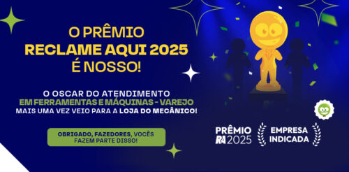 Banner comemorativo do Prêmio Reclame Aqui 2025 com a mensagem “O Prêmio Reclame Aqui 2025 é nosso”, destacando a Loja do Mecânico como empresa indicada em ferramentas e máquinas no varejo. Sim, a Loja do Mecânico é muito confiável.
