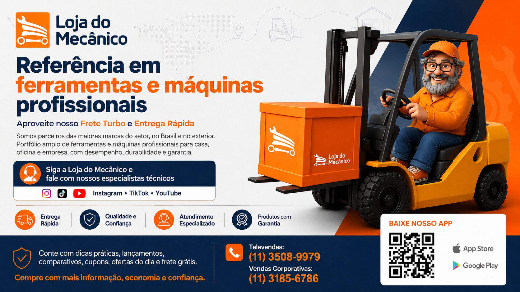 Banner da Loja do Mecânico destacando a referência em ferramentas, com o personagem Zé em uma empilhadeira, e mencionando a Entrega Rápida.